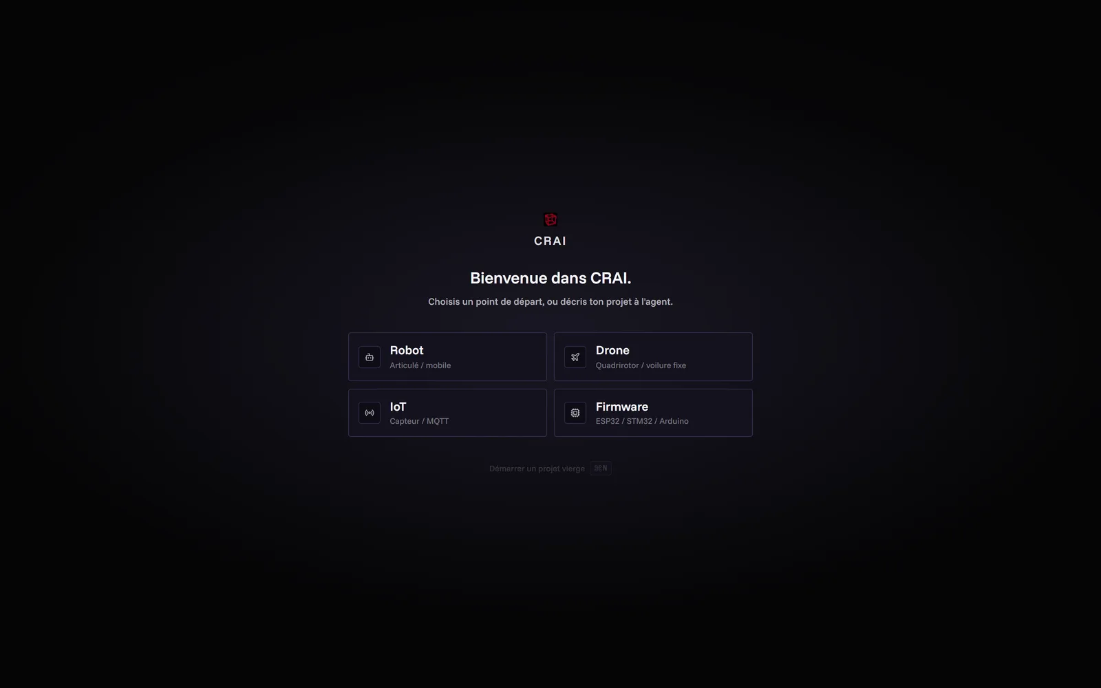CRAI — écran d'accueil : choix d'un point de départ Robot, Drone, IoT ou Firmware, ou description libre du projet à l'agent